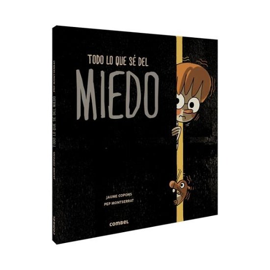 Cover for Jaume Copons · Todo lo que sé del miedo (Hardcover Book) (2020)