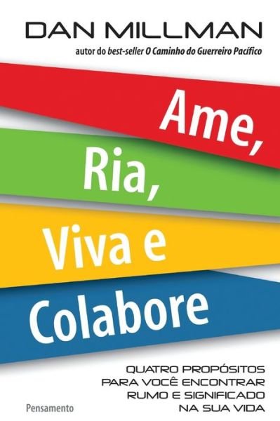 Cover for Dan Millman · Ame, Ria, Viva E Colabore (Paperback Bog) (2020)