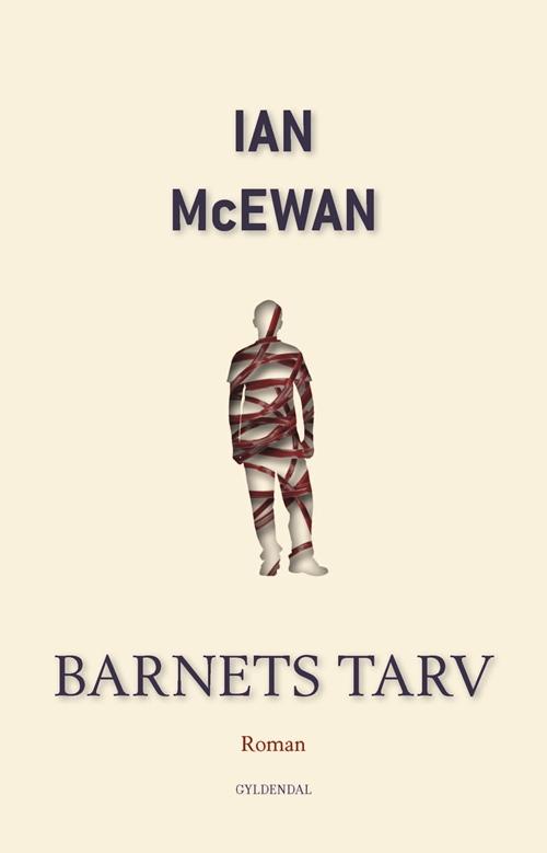 Cover for Ian McEwan · Barnets tarv (Sewn Spine Book) [1. Painos] (2015)