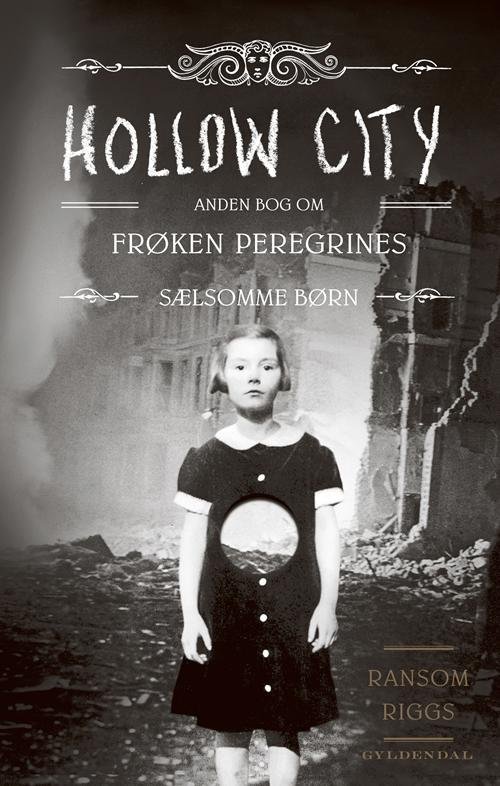Cover for Ransom Riggs · Frøken Peregrines sælsomme børn: Frøken Peregrines sælsomme børn 2 - Hollow City (Innbunden bok) [1. utgave] (2016)