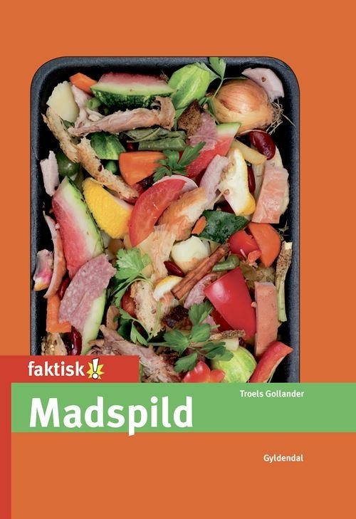 Cover for Troels Gollander · Faktisk!: Madspild (Gebundesens Buch) [1. Ausgabe] (2020)