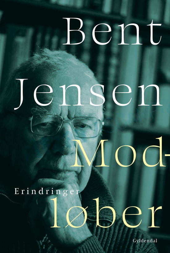 Cover for Bent Jensen · Modløber (Bound Book) [1. Painos] (2022)