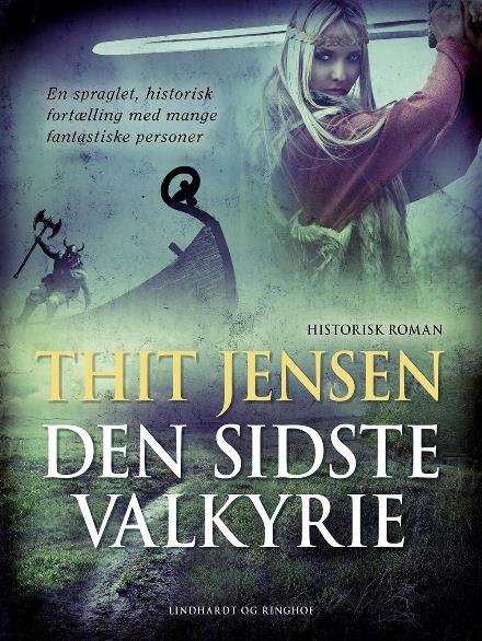 Cover for Thit Jensen · Den sidste Valkyrie (Sewn Spine Book) [1. Painos] (2017)
