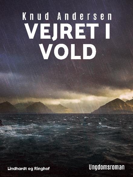 Cover for Knud Andersen · Vejret i vold (Sewn Spine Book) [1er édition] (2018)