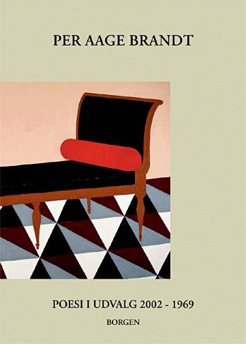 Cover for Per Aage Brandt · Poesi i udvalg 2002-1969 (Heftet bok) [1. utgave] (2004)