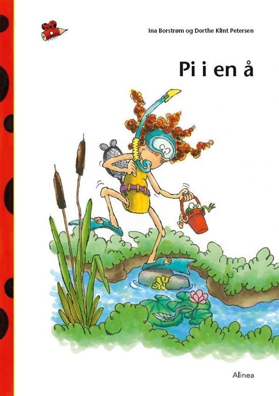Cover for Dorthe Klint Petersen; Ina Borstrøm · Den første læsning: Den første læsning 0. kl. Lydret fri læsning, Pi i en å (Book) [1. Painos] (2018)