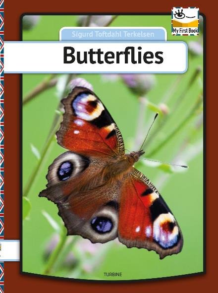 My first Book: Butterflies - Sigurd Toftdahl Terkelsen - Bøger - Turbine Forlaget - 9788740622294 - 14. marts 2018