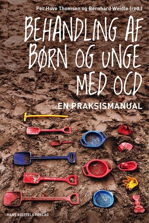 Per Hove Thomsen; Bernhard Weidle · Behandling af børn og unge med OCD (Heftet bok) [1. utgave] (2015)