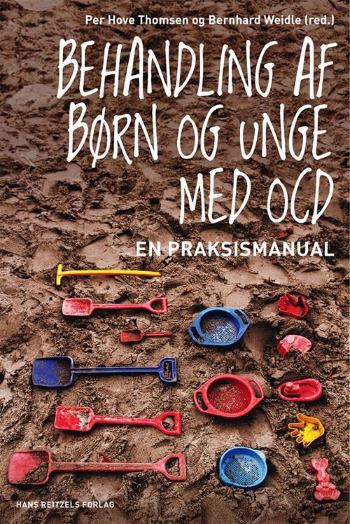 Per Hove Thomsen; Bernhard Weidle · Behandling af børn og unge med OCD (Sewn Spine Book) [1. wydanie] (2015)