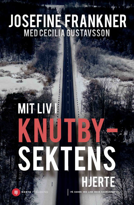 Cover for Josefine Frankner · Mit liv i Knutbysektens hjerte (Sewn Spine Book) [1st edition] (2022)