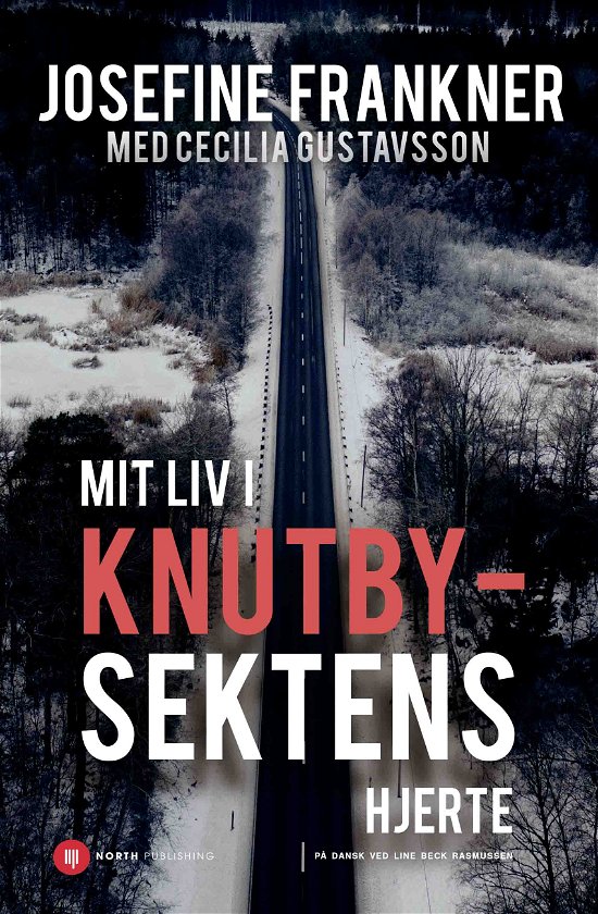 Cover for Josefine Frankner · Mit liv i Knutbysektens hjerte (Hæftet bog) [1. udgave] (2022)