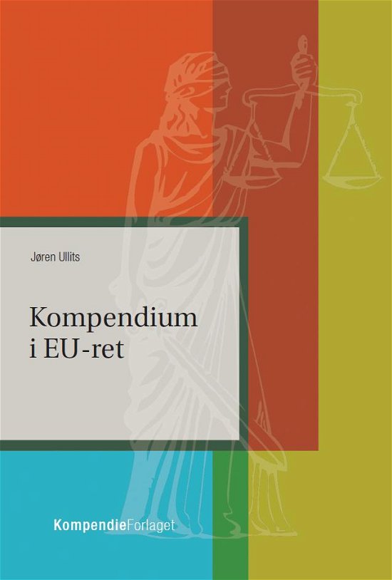 Cover for Jøren Ullits Olai Nielsen · Kompendium i EU-Ret (Hæftet bog) [1. udgave] (2013)