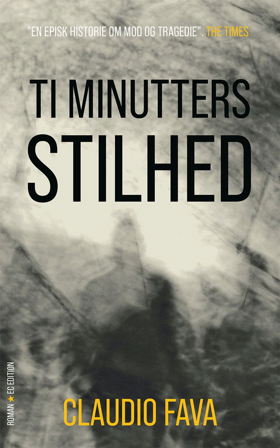 Ti minutters stilhed - Claudio Fava - Books - EC Edition - 9788793783294 - May 28, 2021