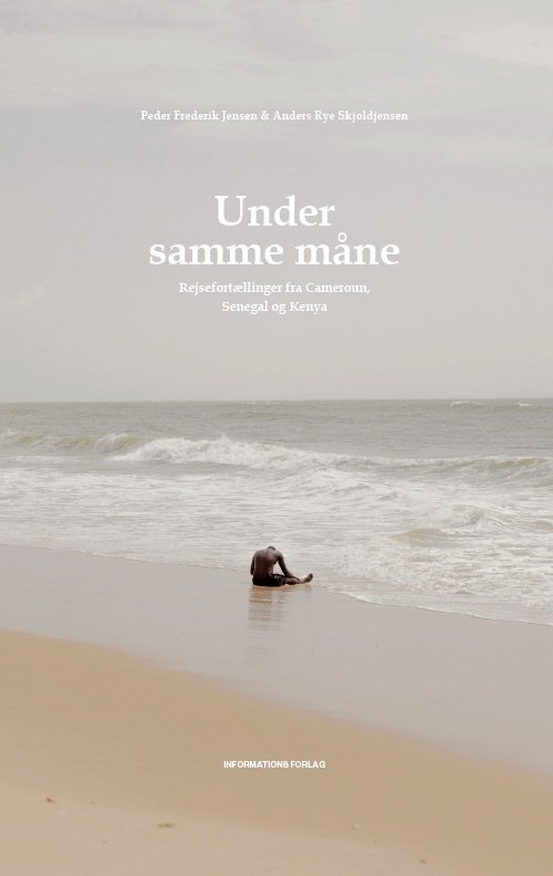 Cover for Peder Frederik Jensen og Anders Rye Skjoldjensen · Under samme måne (Hardcover Book) [1e uitgave] (2024)