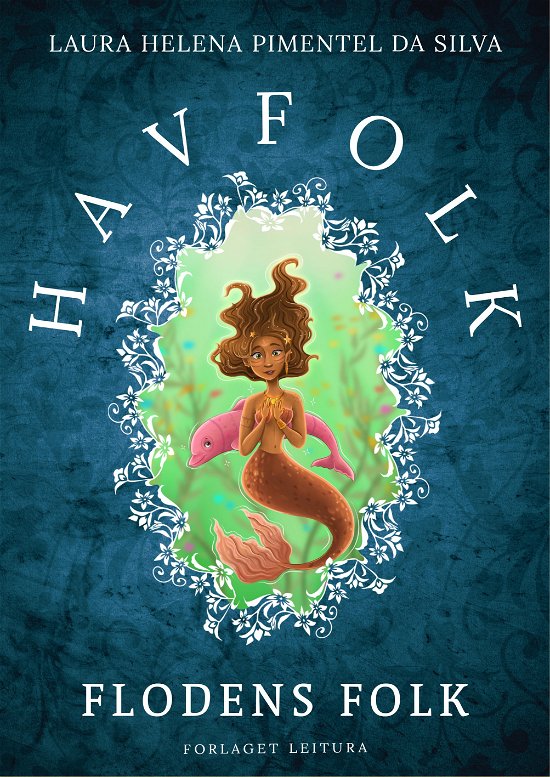 Cover for Laura Helena Pimentel da Silva · Havfolk: Havfolk - Flodens folk (Hardcover Book) [1. wydanie] (2024)