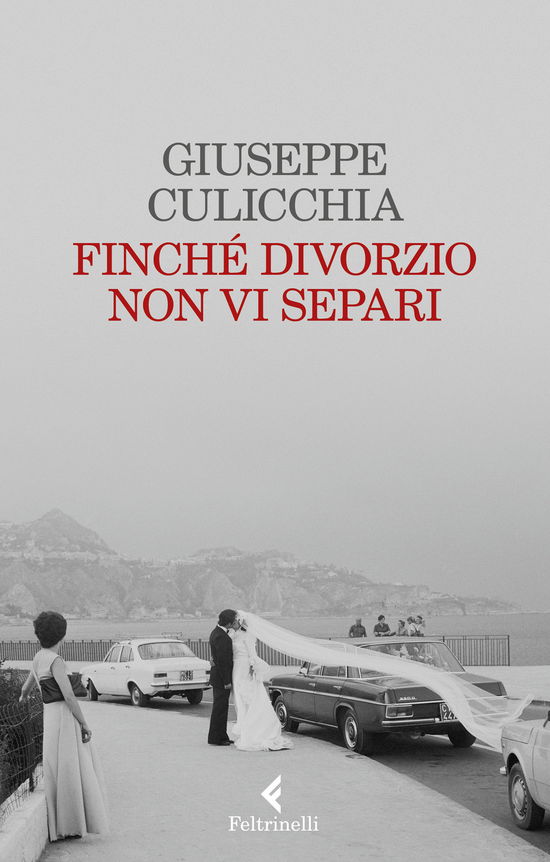 Finche Divorzio Non Vi Separi - Giuseppe Culicchia - Kirjat -  - 9788807493294 - 