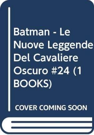 Cover for Batman · Le Nuove Leggende Del Cavaliere Oscuro #24 (Bok)