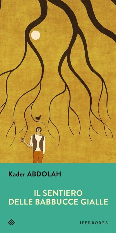 Cover for Kader Abdolah · Il Sentiero Delle Babbucce Gialle (Buch)