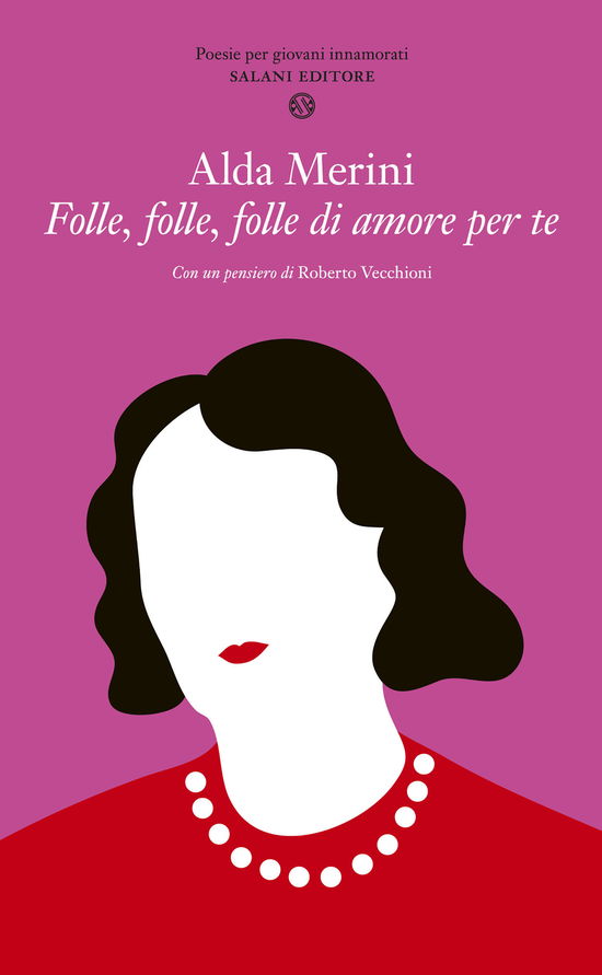 Cover for Alda Merini · Folle, Folle, Folle Di Amore Per Te. Poesie Per Giovani Innamorati (Book)