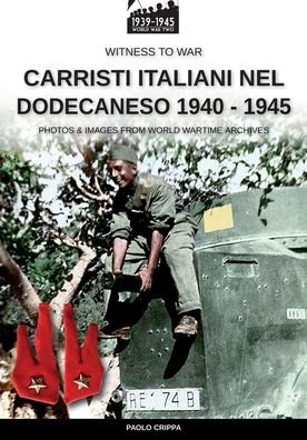 Cover for Paolo Crippa · Carristi italiani nel Dodecaneso 1940-1945 (Pocketbok) (2022)