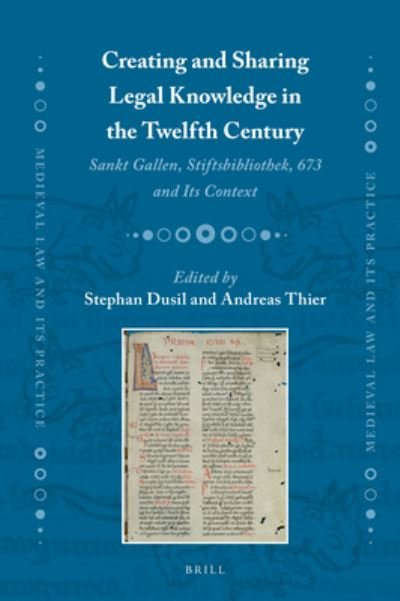 Creating and Sharing Legal Knowledge in the Twelfth Century - Stephan Dusil - Books - Brill - 9789004428294 - November 3, 2022