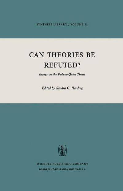 Sandra G Harding · Can Theories be Refuted?: Essays on the Duhem-Quine Thesis - Synthese Library (Gebundenes Buch) [1976 edition] (1975)