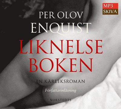 Cover for Per Olov Enquist · Liknelseboken : en kärleksroman (Audiobook (MP3)) (2013)