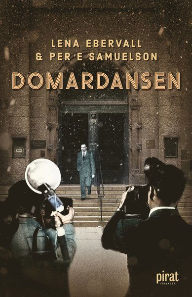 Cover for Ebervall &amp; Samuelson, · Domardansen : en sannsaga om maktmissbruk (ePUB) (2018)