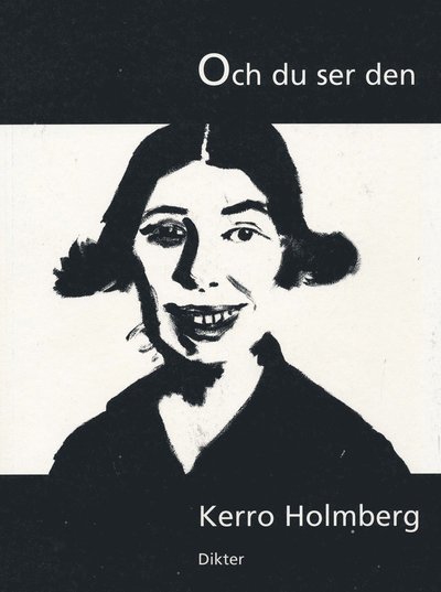 Cover for Kerro Holmberg · Och du ser den : dikter (Paperback Book) (2005)