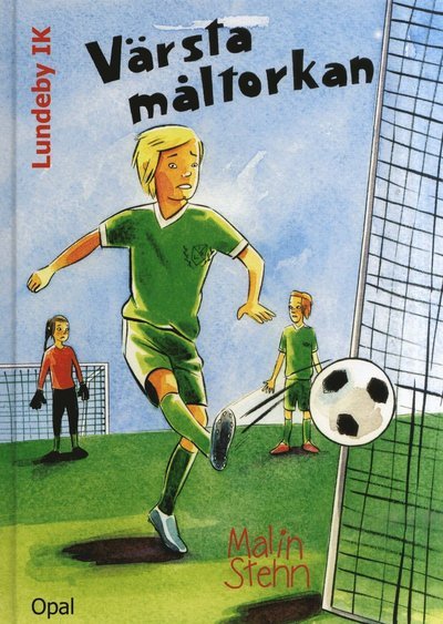 Cover for Malin Stehn · Lundeby IK: Värsta måltorkan (Innbunden bok) (2011)