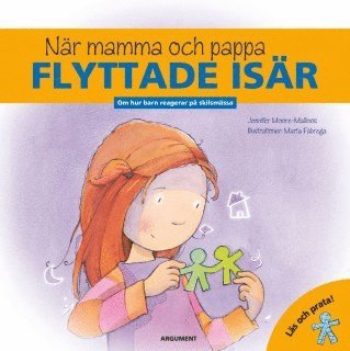 Cover for Jennifer Moore-Mallinos · När mamma och pappa flyttade isär : om hur barn reagerar på skilsmässa (Board book) (2012)