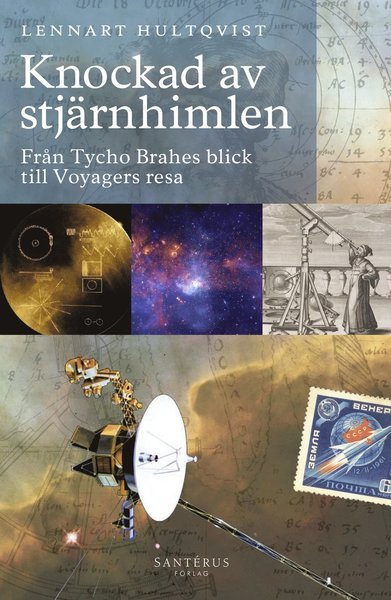 Cover for Lennart Hultqvist · Knockad av stjärnhimlen: Från Tycho Brahes blick till Voyagers resa (Bound Book) (2018)
