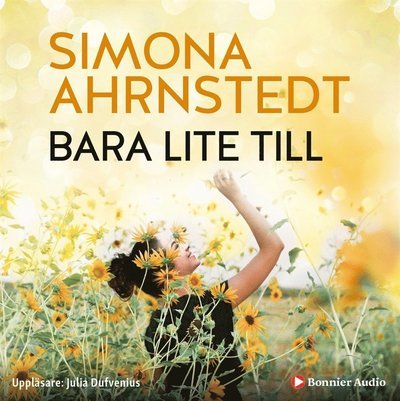Cover for Simona Ahrnstedt · Bara lite till (Lydbog (MP3)) (2019)
