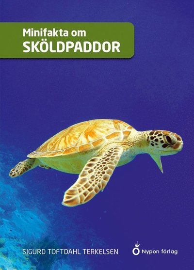 Cover for Sigurd Toftdahl Terkelsen · Minifakta om ...: Minifakta om sköldpaddor (Indbundet Bog) (2020)