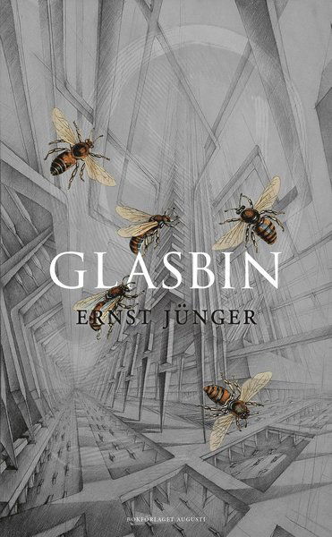 Glasbin - Ernst Jünger - Libros - Bokförlaget Augusti - 9789185301294 - 30 de junio de 2021