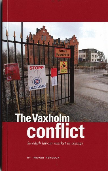 Cover for Ingvar Persson · The Vaxholm conflict : Swedish labour market in change (Paperback Book) (2006)