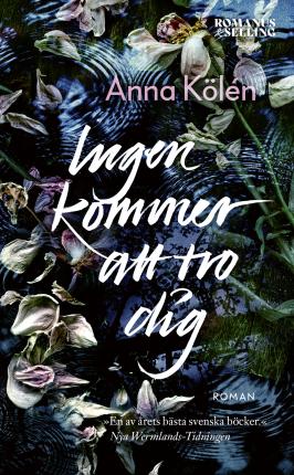 Ingen kommer att tro dig - Anna Kölén - Books - Romanus & Selling - 9789189501294 - May 12, 2022