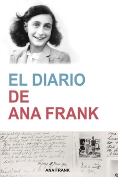 Cover for Ana Frank · El Diario de Ana Frank (Anne Frank: The Diary of a Young Girl) (Spanish Edition): The Diary of a Young Girl) (Contemporanea) (Spanish Edition) (Paperback Book) [Spanish edition] (2020)