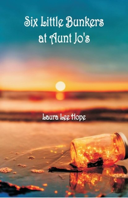Cover for Laura Lee Hope · Six Little Bunkers at Aunt Jo's (Paperback Book) (2018)