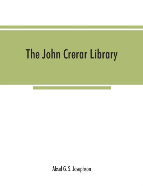Cover for Aksel G S Josephson · The John Crerar Library (Pocketbok) (2019)