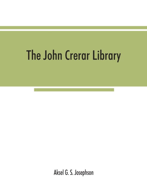 Cover for Aksel G S Josephson · The John Crerar Library (Paperback Book) (2019)