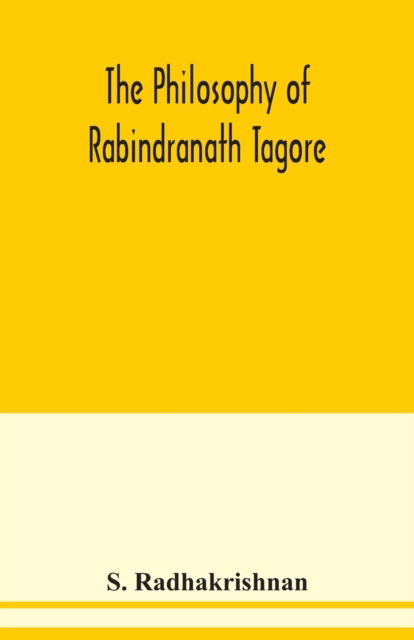 Cover for S Radhakrishnan · The philosophy of Rabindranath Tagore (Paperback Book) (2020)