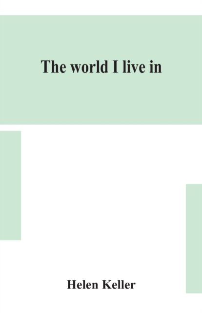 Cover for Helen Keller · The world I live in (Paperback Book) (2020)