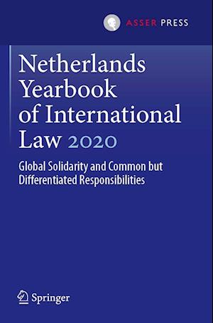 Cover for Netherlands Yearbook of International Law 2020: Global Solidarity and Common but Differentiated Responsibilities - Netherlands Yearbook of International Law (Paperback Book) [2022 edition] (2023)