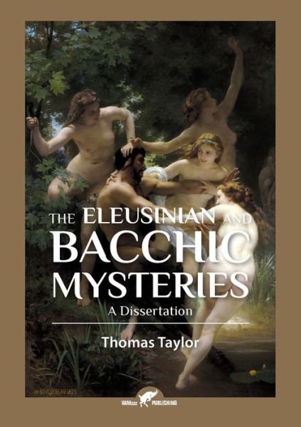Cover for Thomas Taylor · The Eleusinian and Bacchic Mysteries (Paperback Bog) (2017)