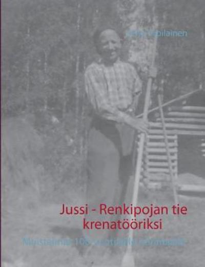 Cover for Urpilainen · Jussi - Renkipojan tie krena (Book) (2017)