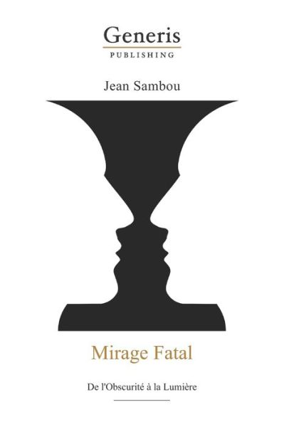 Mirage Fatal - Jean Sambou - Livros - Generis Publishing - 9789975153294 - 18 de outubro de 2020