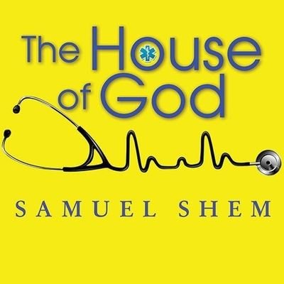 The House of God Lib/E - Samuel Shem - Muziek - TANTOR AUDIO - 9798200088294 - 27 september 2011