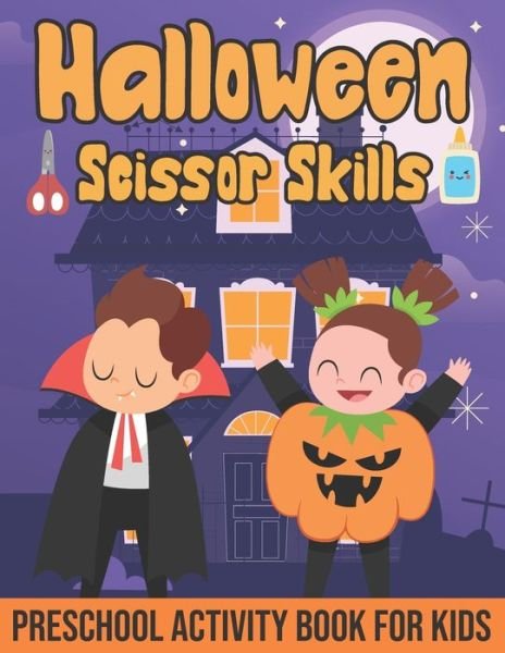 Halloween Scissor Skills Preschool Activity Book for Kids: Halloween Coloring and Cutting Practice Activity Book for Kids (Scissor Skills Preschool Workbooks) - Hraf Publishing - Books - Independently Published - 9798462914294 - August 23, 2021