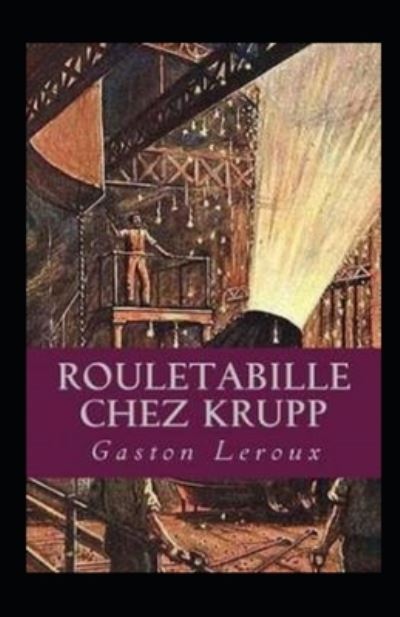 Cover for Gaston LeRoux · Rouletabille chez Krupp Annote (Paperback Book) (2021)